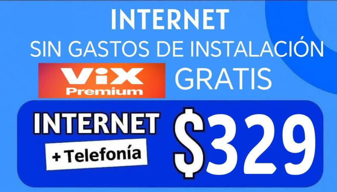 Internet más telefonía por 329, sin gastos de instalación y Vix Premium gratis